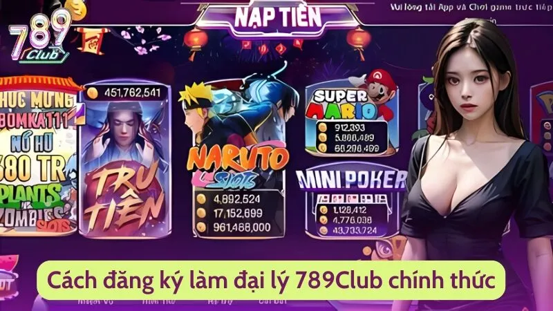 Cách Thức Tham Gia Đại Lý 789Club – Nguồn Thu Nhập Siêu Khủng 4 Cách đăng ký làm đại lý 789Club chính thức