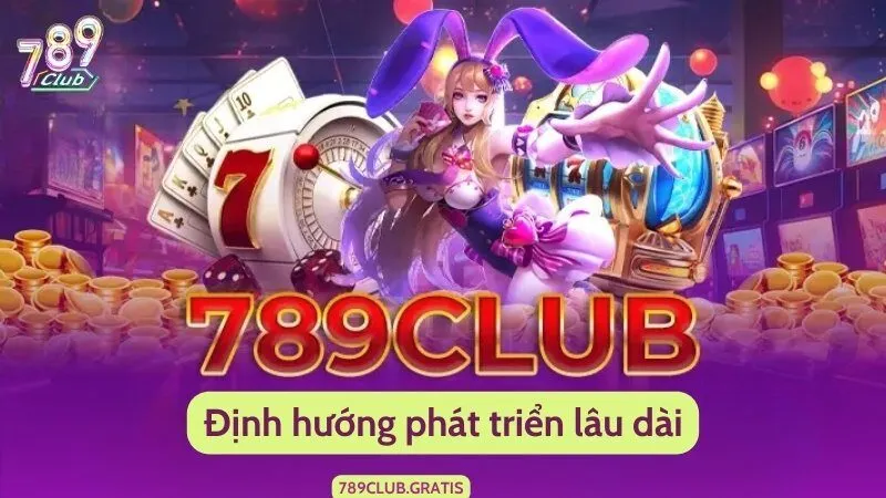 789club – Cổng Game Đổi Thưởng Uy Tín | Hỗ Trợ Mọi Nền Tảng 27 Cổng game 789Club đưa ra định hướng lâu dài giúp tăng độ nhận diện