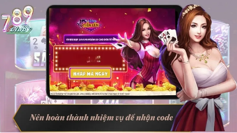 Code Tiến Lên Miền Nam - Hướng Dẫn Cách Nhận Đơn Giản Nhất 4 Nên hoàn thành nhiệm vụ để nhận code
