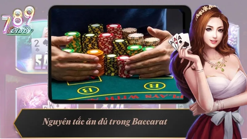 Tỷ Lệ Ra Tài Xỉu Trong Baccarat – Mẹo Bắt Cầu Bệt Dễ Thắng 4 Nguyên tắc ăn đủ trong game Baccarat cổ điển tại 789Club