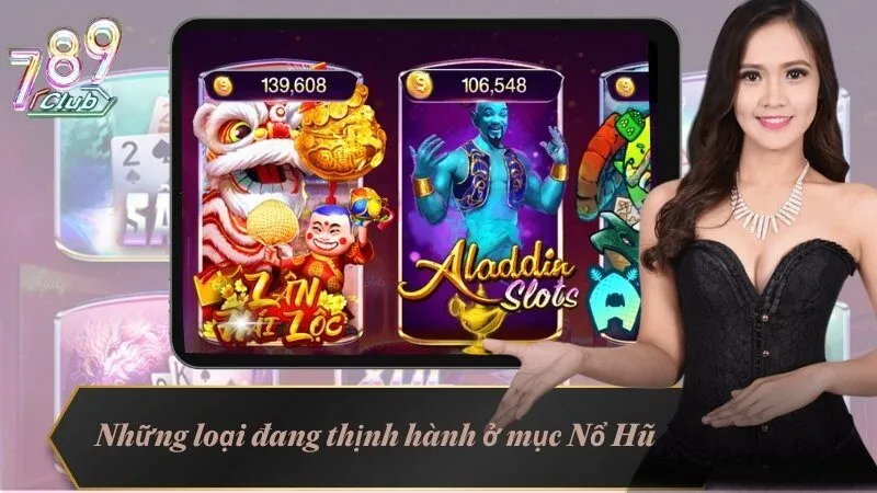 Nổ Hũ 789Club - Sảnh Cược Được Game Thủ Xem Là Số 1 Hiện Nay 4 Những loại đang thịnh hành ở mục Nổ Hũ
