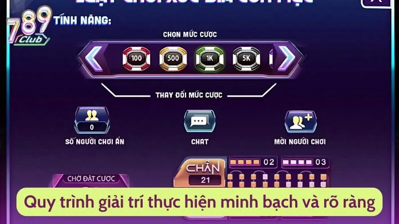 Xóc Đĩa Online 789Club - Trải Nghiệm Cờ Bạc Có Một Không Hai 5 Quy trình giải trí thực hiện minh bạch và rõ ràng