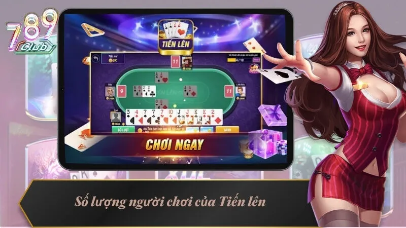 Luật Chơi Bài Tiến Lên Miền Nam - Hướng Dẫn Chi Tiết 2 Số lượng người chơi của Tiến lên thường dao động từ 2-4 người