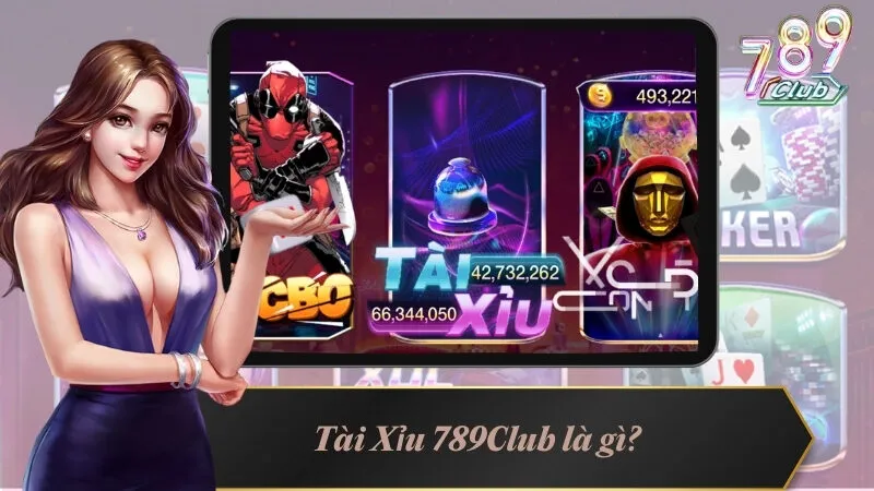 Tài Xỉu 789Club - Hướng Dẫn Từng Cách Chơi Chuẩn Chỉ 2 Hiểu về Tài Xỉu 789Club