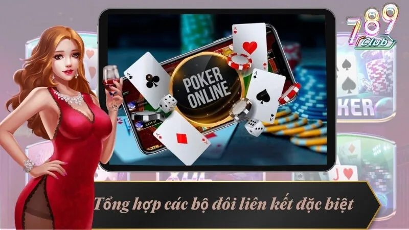 Poker Online 789Club - Game Bài Đỉnh Cao Nhất Mọi Thời Đại 5 Các liên kết siêu hiệu quả trong game